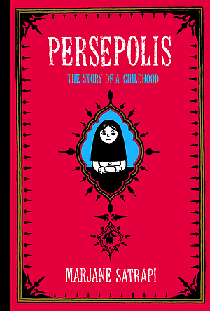 Cover of Persepolis: The Story of a Childhood (Persepolis, #1)