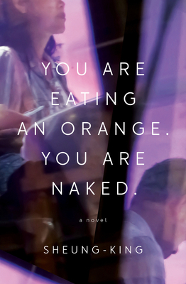 Cover of You Are Eating an Orange. You Are Naked.